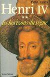 2, Les  Horizons du règne, Henry IV Tome II : Les horizons du règne