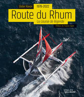 Route du Rhum, 1978-2022, La course de légende