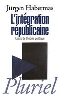 L'intégration républicaine, Essais de théorie politique