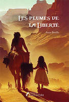 Les plumes de la liberté, Tome 3