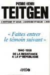 Faites entrer le témoin suivant, 1940-1958