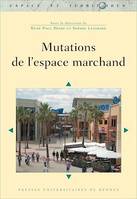 Mutations de l’espace marchand