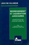 Redressement et liquidation judiciaires, commentaire article par article de la loi du 25 janvier 1985 et du décret du 27 décembre 1985