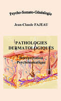 Psycho-somato-généalogie, Pathologies dermatologiques, Interprétation psychosomatique