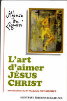 L'art d'aimer Jésus-Christ