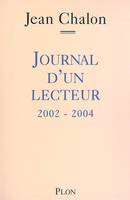 Journal / Jean Chalon, Journal d'un lecteur, 2002-2004