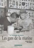LES GARS DE LA MARINE, le tatouage de marin