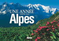 UNE ANNEE DANS LES ALPES