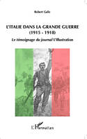 L'Italie dans la Grande Guerre (1915-1918), Le témoignage du journal <em>L'Illustration</em>