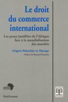 Le droit du commerce international, les peurs justifiées de l'Afrique face à la mondialisation des marchés