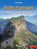 Roches et paysages, Reflets de l'histoire de la Terre