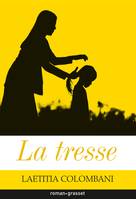 La tresse, Premier roman