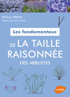 Les fondamentaux de la taille raisonnée des arbustes