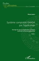 Système comptable OHADA par l'application, Ouvrage de cours et d'applications pratiques conforme au nouveau programme - Tome 2