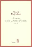 Histoire de la Grande Maison