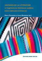 Histoires de la littérature et fragments de littératures oubliées, Mondes américains en interaction