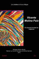 Le créateur et sa critique, 8, Vicente Molina Foix, El creyente de todas las religiones