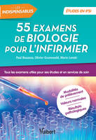 55 examens de biologie pour l'infirmier, Tous les examens utiles pour ses études et en services de soins