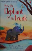 How the Elephant got his Trunk