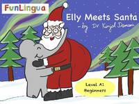 Funlingua, Elly meets Santa, Level a1 beginners