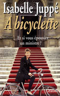 A bicyclette, et si vous épousiez un ministre ?