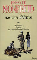 Aventures d'Afrique ., 2, Karembo ; Djalia ; Le Cimetière des éléphants, Aventures d'Afrique T02