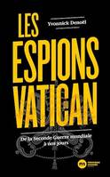 Les espions du Vatican, De la Seconde Guerre mondiale à nos jours