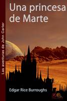 Una princesa de Marte, Las aventuras de John Carter