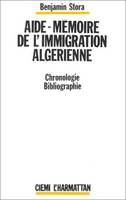 Aide-mémoire de l'immigration algérienne, Chronologie, bibliographie