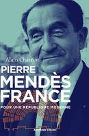 Pierre Mendès France, Pour une République moderne