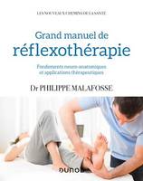 Grand manuel de réflexothérapie, Fondements neuro-anatomiques et applications thérapeutiques