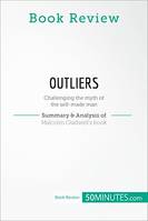 Book Review: Outliers by Malcolm Gladwell, Challenging the myth of the self-made man