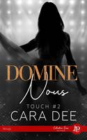 Domine-nous, Touch #2