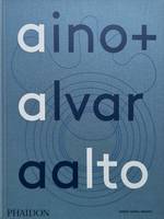 Aino + Alvar Aalto, Une vie ensemble