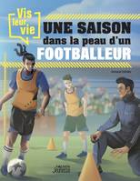 Hors collection - Vagnon Jeunesse Vis leur vie : une saison dans la peau d'un footballeur