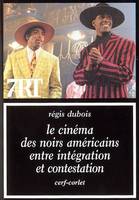 Le cinéma des noirs américains entre intégration et contestation