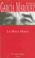 La mala hora, (*)