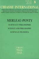 Merleau-Ponty Science et philosophie, Merleau-Ponty : science et philosophie = science and philosophy = scienza e folisofia