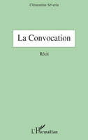 La Convocation, Récit