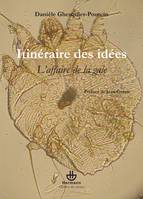 Itinéraire des idées, L'affaire de la gale