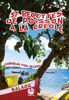 37 recettes de poisson à la créole, Caribbean fish recipes