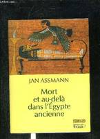 Mort et au-delà dans l'Egypte ancienne