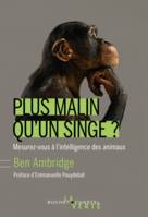 Plus malin qu'un singe ? , Mesurez-vous à l'intelligence incroyable des animaux