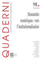 Quaderni, n° 98/hiver 2018-2019, Humanités numériques : vers l'institutionnalisation