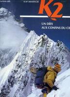 K2, un défi aux confins du ciel