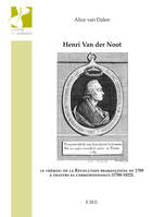 Henri Van der Noot, Le 