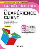 La boîte à outils de l'expérience client / 69 outils clés en main + 4 vidéos d'approfondissement