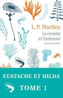Eustache et Hilda, I, La crevette et l'anémone, LA CREVETTE ET L'ANEMONE