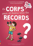 Le corps peut-il battre tous les records ?