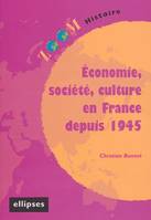 Economie, société, culture en France depuis 1945